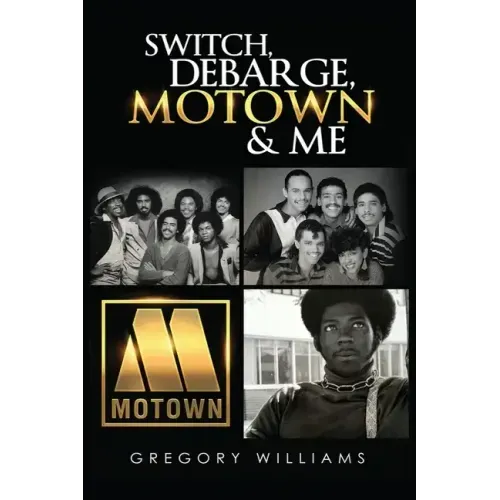 Switch, Debarge, Motown and Me! - Paperback (ONLINE ORDER ONLY)