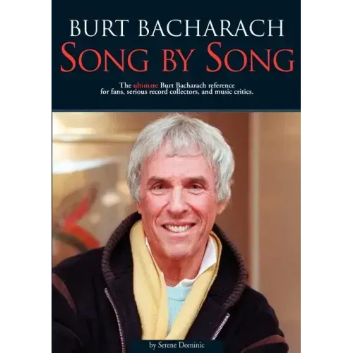 Burt Bacharach: Song by Song: The Ultimate Burt Bacharach Reference for Fans, Serious Record Collectors, and Music Critics. - Paperback (ONLINE ORDER ONLY)