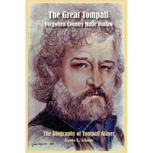 The Great Tompall: Forgotten Country Music Outlaw - Paperback (ONLINE ORDER ONLY)