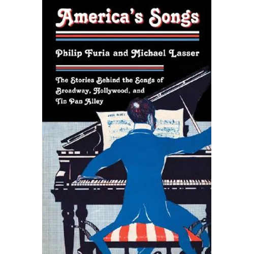 America's Songs: The Stories Behind the Songs of Broadway, Hollywood, and Tin Pan Alley - Paperback (ONLINE ORDER ONLY)