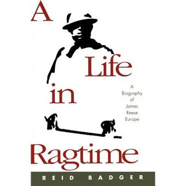 A Life in Ragtime: A Biography of James Reese Europe - Paperback (ONLINE ORDER ONLY)
