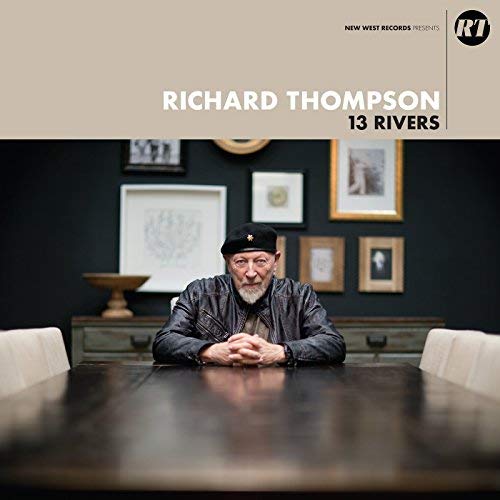 Richard Thompson - 13 RIVERS [Vinyl] (ONLINE ORDER ONLY)