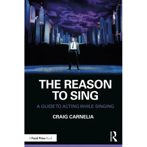 The Reason to Sing: A Guide to Acting While Singing - Paperback (ONLINE ORDER ONLY)