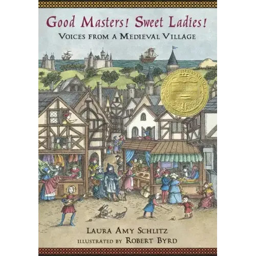 Good Masters! Sweet Ladies!: Voices from a Medieval Village - Paperback (ONLINE ORDER ONLY)