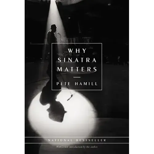Why Sinatra Matters - Hardcover (ONLINE ORDER ONLY)