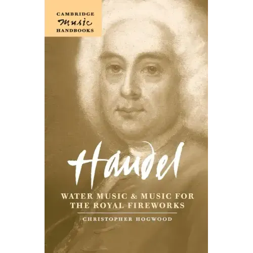 Handel: Water Music and Music for the Royal Fireworks - Paperback (ONLINE ORDER ONLY)