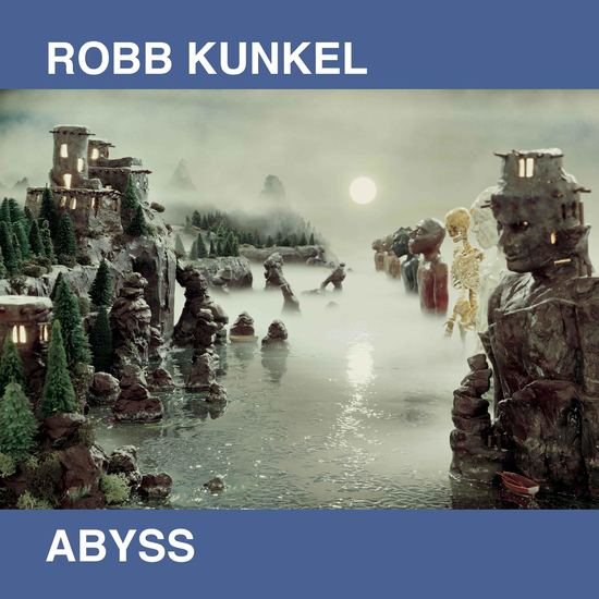Robb Kunkel - ABYSS [Vinyl]