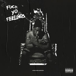 Fuck Yo Feelings [2 LP] [Vinyl] (ONLINE ORDER ONLY)