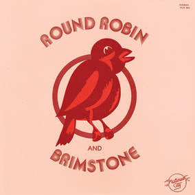 Round Robin and Brimstone [Vinyl] (ONLINE ORDER ONLY)