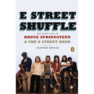 E Street Shuffle: The Glory Days of Bruce Springsteen & the E Street Band - Paperback (ONLINE ORDER ONLY)