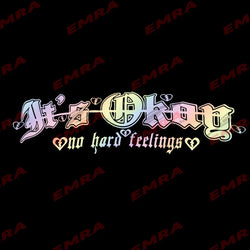 It's Okay No Hard Feelings Text for Car Sticker External Accessories Decoration Front Windshield Waterproof Vinyl Decals (ONLINE ORDER ONLY)