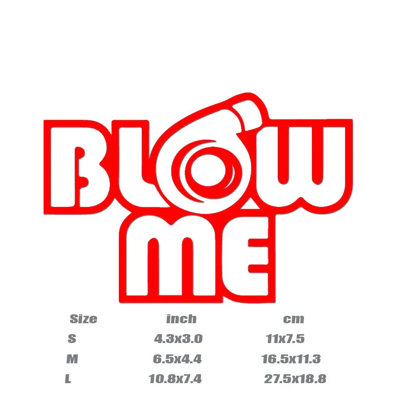 "BLOW ME"Stickers,creative&funny decal High Quality And Durable Automobiles Exterior Accessories Self-adhesive Decals (ONLINE ORDER ONLY)