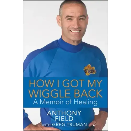 How I Got My Wiggle Back: A Memoir of Healing - Hardcover (ONLINE ORDER ONLY)