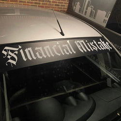 Text Financial Mistake for Car Sticker Decoration Windscreen Banner JDM Sticker External Accessories Waterproof Vinyl Decals (ONLINE ORDER ONLY)