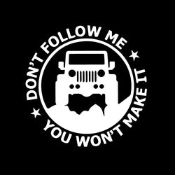 "DonT Follow me,You Won'T MAKE IT"Stickers, Elevate Your Car's Look with a fashion and cool sticker! Car Body Fun Decorative (ONLINE ORDER ONLY)