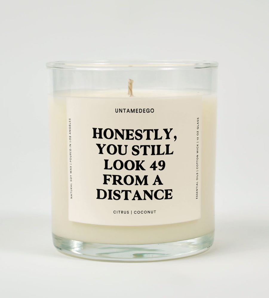 Honestly You Still Look 49 From A Distance Birthday Glass Candle (ONLINE ORDER ONLY)
