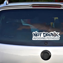 “NOT DRUNK” stickers，Vinyl Waterproof  Self-adhesive Decorative Sticker for Cars, Trucks, Walls, Laptops, Windows, Motorcycles, (ONLINE ORDER ONLY)