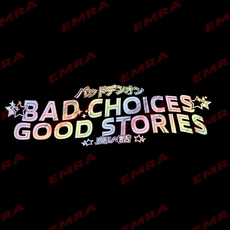 Diverting Text Bad Choices Good Stories for Car Sticker Decoration Front Windshield External Accessories Waterproof Vinyl Decals (ONLINE ORDER ONLY)