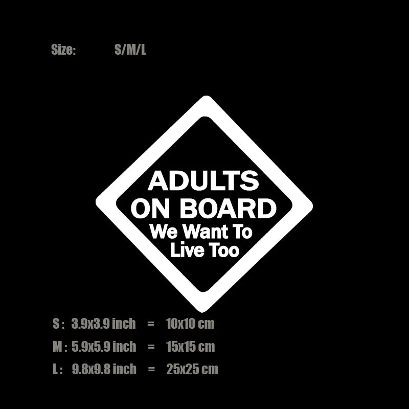 "ADULTS ON BOARD,We want to live too“creative&funny stickers,high quality decal for cars trucks motorcycle (ONLINE ORDER ONLY)