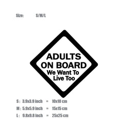 "ADULTS ON BOARD,We want to live too“creative&funny stickers,high quality decal for cars trucks motorcycle (ONLINE ORDER ONLY)
