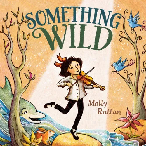 Something Wild - Hardcover (ONLINE ORDER ONLY)