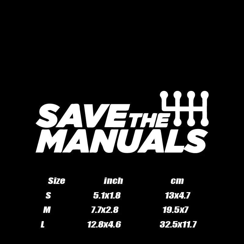 "SAVE THE MANUALS"Stickers,High Quality And Durable Automobiles Exterior Accessories Self-adhesive Decals (ONLINE ORDER ONLY)