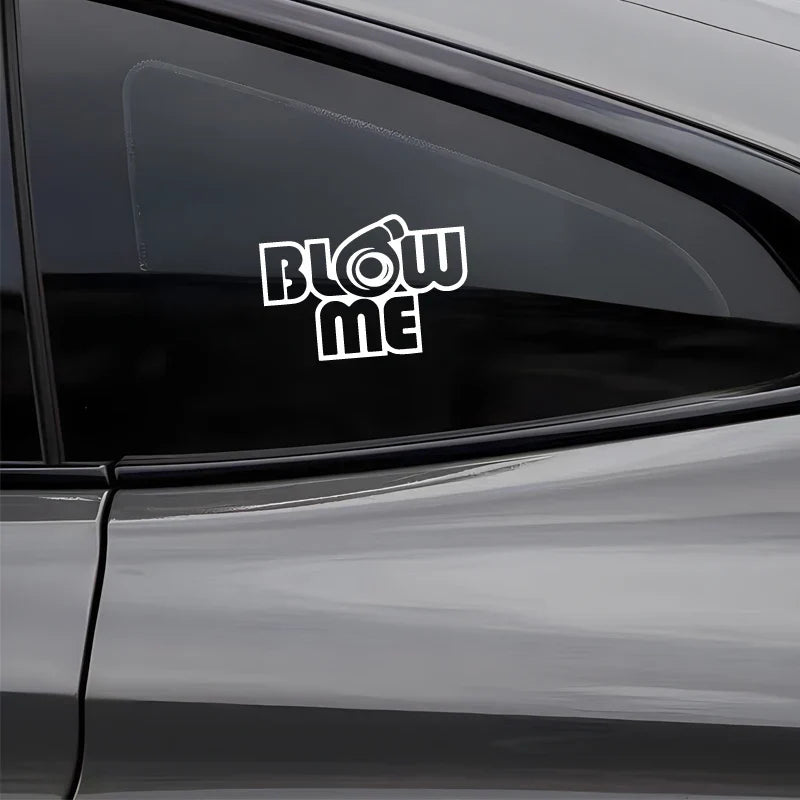 "BLOW ME"Stickers,creative&funny decal High Quality And Durable Automobiles Exterior Accessories Self-adhesive Decals (ONLINE ORDER ONLY)