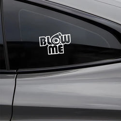 "BLOW ME"Stickers,creative&funny decal High Quality And Durable Automobiles Exterior Accessories Self-adhesive Decals (ONLINE ORDER ONLY)