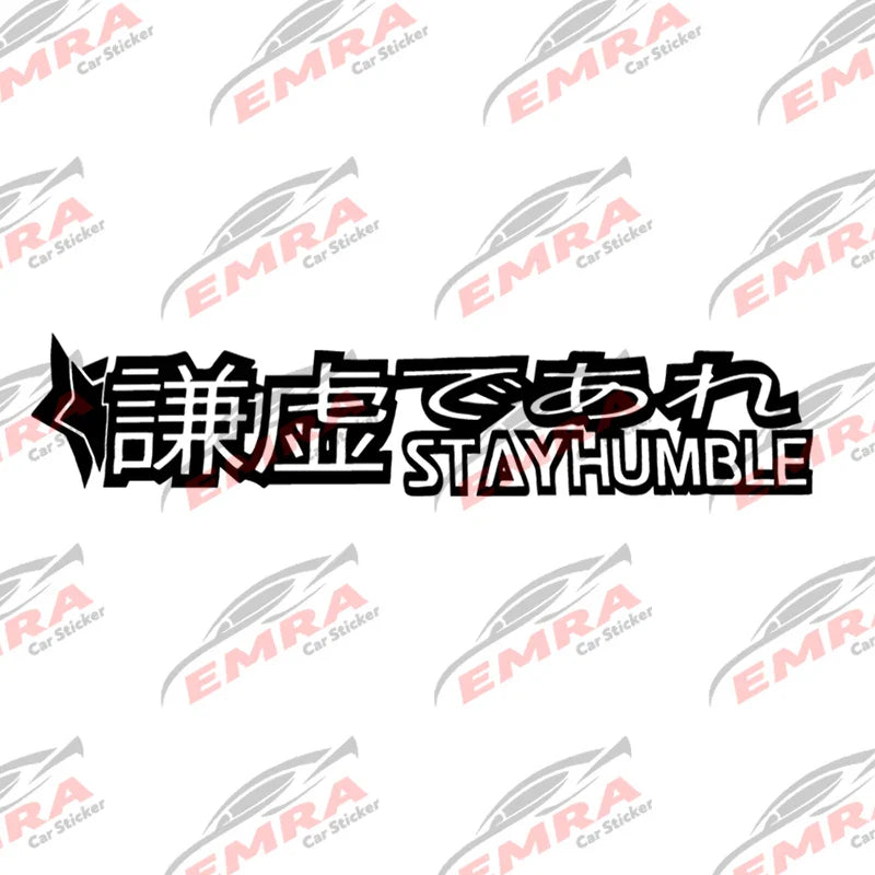 Stay Humble Car Sticker for Kanji Decoration Windshield Banner JDM Car Stickers External Accessories Waterproof Pvc Vinyl Decals (ONLINE ORDER ONLY)