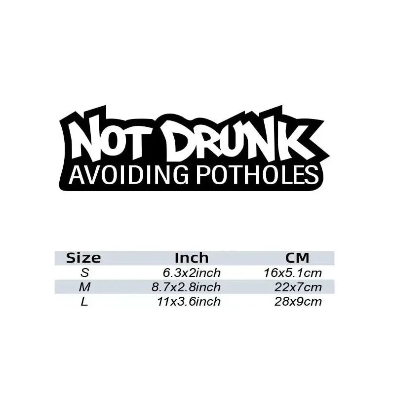 “NOT DRUNK” stickers，Vinyl Waterproof  Self-adhesive Decorative Sticker for Cars, Trucks, Walls, Laptops, Windows, Motorcycles, (ONLINE ORDER ONLY)