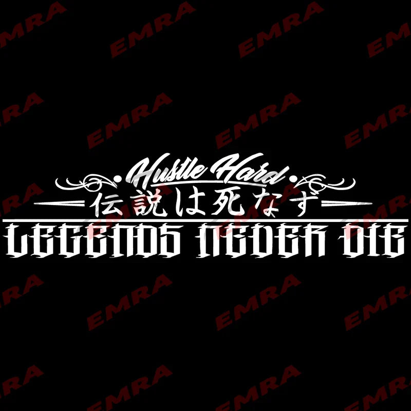 JDM  Car Sticker Stay Humble Hustle Hard Legends Never Windshield Banner Decoration External Accessories Waterproof Vinyl Decals (ONLINE ORDER ONLY)