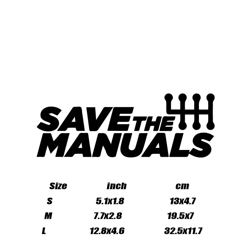 "SAVE THE MANUALS"Stickers,High Quality And Durable Automobiles Exterior Accessories Self-adhesive Decals (ONLINE ORDER ONLY)