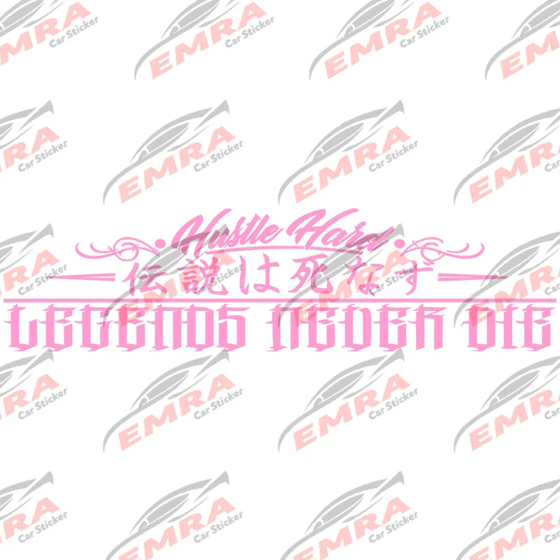 JDM  Car Sticker Stay Humble Hustle Hard Legends Never Windshield Banner Decoration External Accessories Waterproof Vinyl Decals (ONLINE ORDER ONLY)