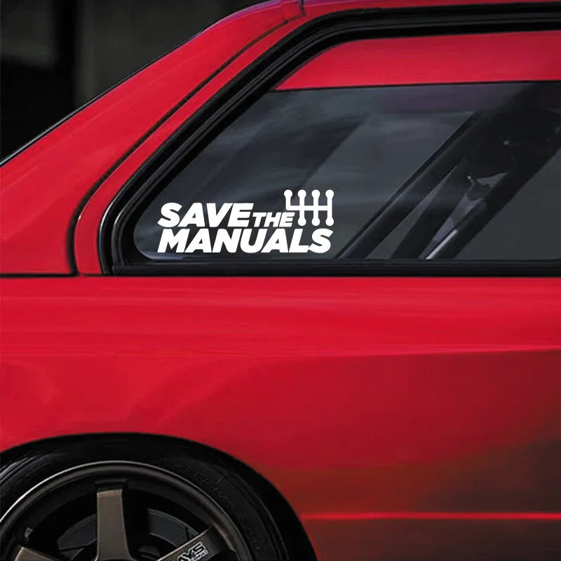 "SAVE THE MANUALS"Stickers,High Quality And Durable Automobiles Exterior Accessories Self-adhesive Decals (ONLINE ORDER ONLY)