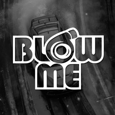 "BLOW ME"Stickers,creative&funny decal High Quality And Durable Automobiles Exterior Accessories Self-adhesive Decals (ONLINE ORDER ONLY)