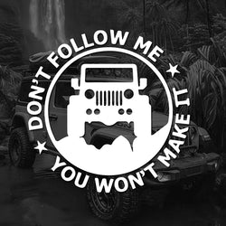 "DonT Follow me,You Won'T MAKE IT"Stickers, Elevate Your Car's Look with a fashion and cool sticker! Car Body Fun Decorative (ONLINE ORDER ONLY)