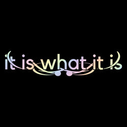 It Is What It Is for Car Sticker Decoration Windshield Banner External Accessories Individuation Waterproof Vinyl Decals (ONLINE ORDER ONLY)