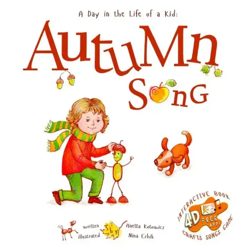 Autumn Song: A Day In The Life Of A Kid - A perfect children's story book collection. Nature and seasonal activities, fall crafts, - Hardcover (ONLINE ORDER ONLY)