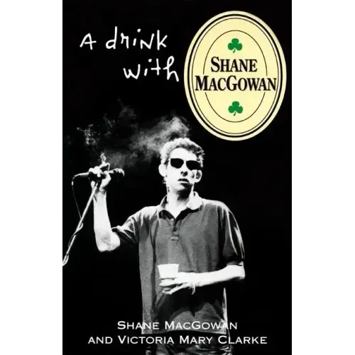A Drink with Shane Macgowan - Paperback (ONLINE ORDER ONLY)