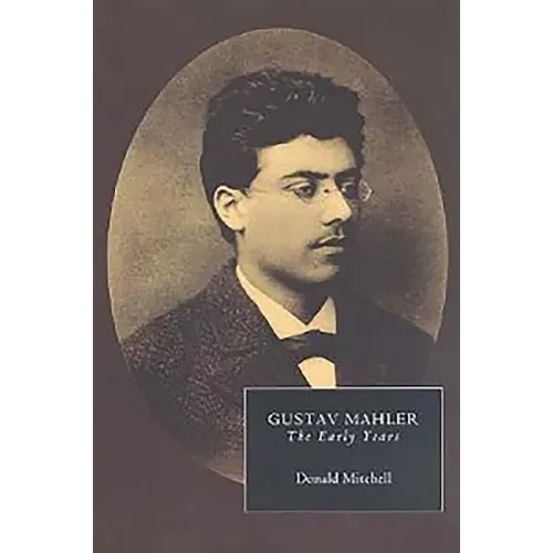 Gustav Mahler: The Early Years - Paperback (ONLINE ORDER ONLY)