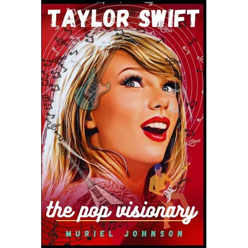 Taylor Swift: The Pop Visionary - Paperback (ONLINE ORDER ONLY)