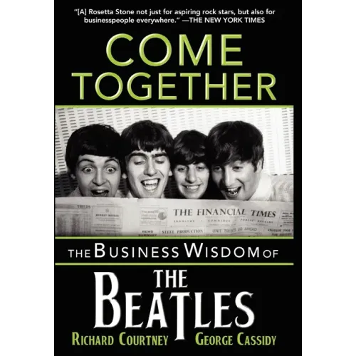 Come Together: The Business Wisdom of the Beatles - Paperback (ONLINE ORDER ONLY)