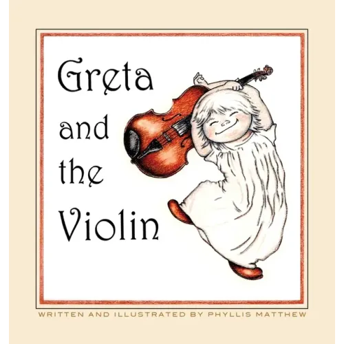 Greta and the Violin - Hardcover (ONLINE ORDER ONLY)