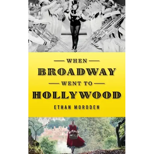 When Broadway Went to Hollywood - Hardcover (ONLINE ORDER ONLY)