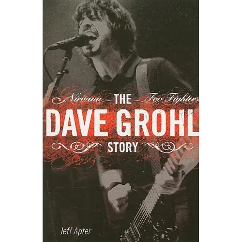 Dave Grohl Story: Nirvana - Foo Fighters - Paperback (ONLINE ORDER ONLY)