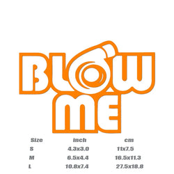 "BLOW ME"Stickers,creative&funny decal High Quality And Durable Automobiles Exterior Accessories Self-adhesive Decals (ONLINE ORDER ONLY)