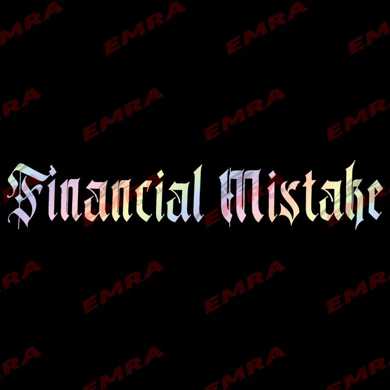 Text Financial Mistake for Car Sticker Decoration Windscreen Banner JDM Sticker External Accessories Waterproof Vinyl Decals (ONLINE ORDER ONLY)