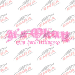 It's Okay No Hard Feelings Text for Car Sticker External Accessories Decoration Front Windshield Waterproof Vinyl Decals (ONLINE ORDER ONLY)