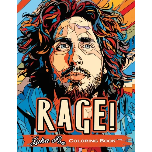 Rage!: A Coloring Book Revolutionary Sounds Unleashed- An Artistic Journey Through Activism and Music - Paperback (ONLINE ORDER ONLY)