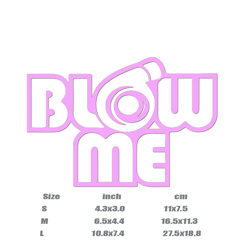 "BLOW ME"Stickers,creative&funny decal High Quality And Durable Automobiles Exterior Accessories Self-adhesive Decals (ONLINE ORDER ONLY)